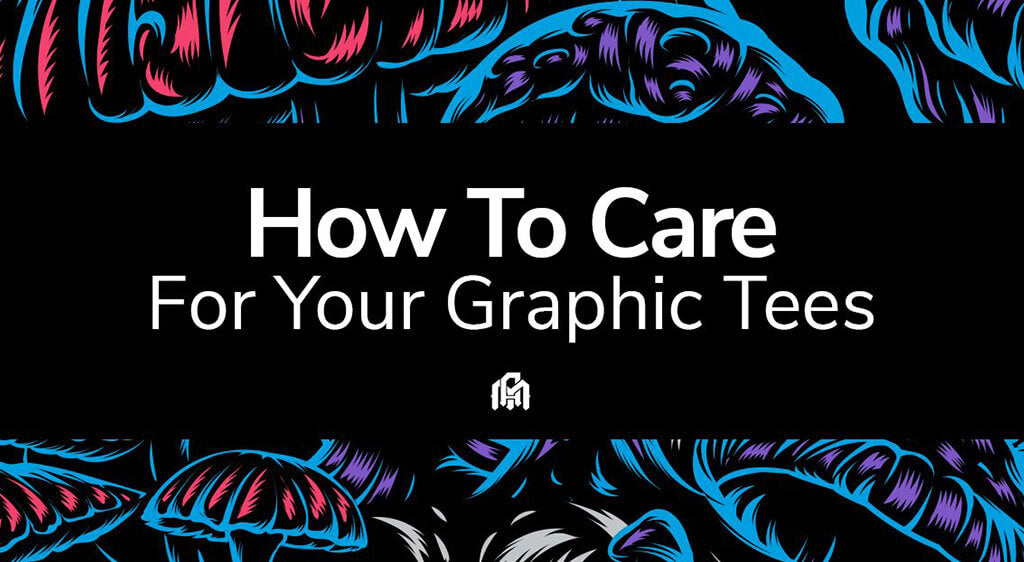 Color is Key: How to Care for your Graphic Tees